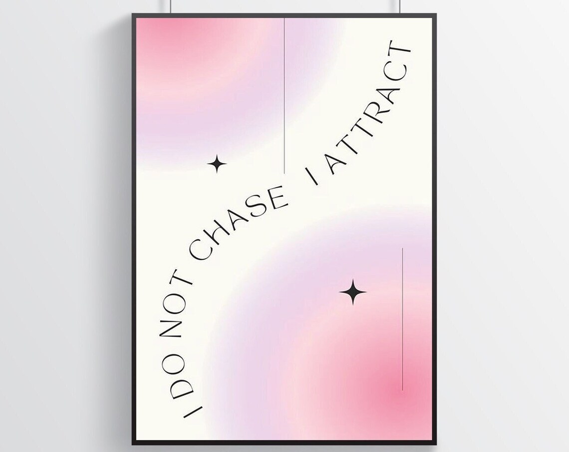 I Do Not Chase I Attract Pink Aura Manifestation Quote Poster
