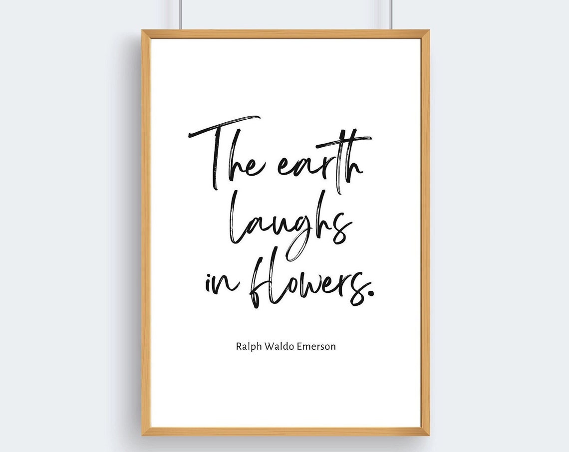The Earth Laughs in Flowers Emerson Quote Brush Script Poster