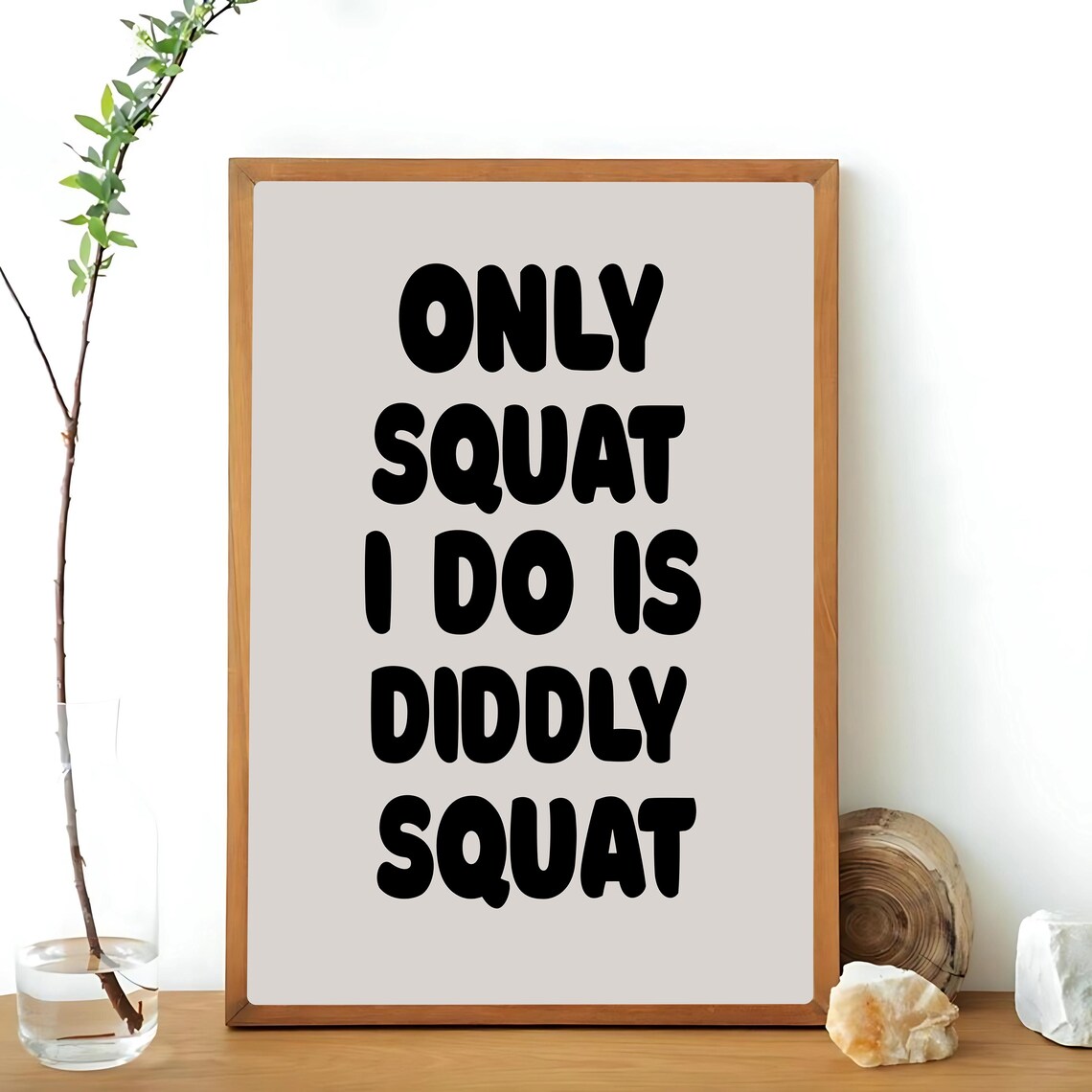 Only Squat I Do Is Diddly Squat, Funny Quote Print - Image 3