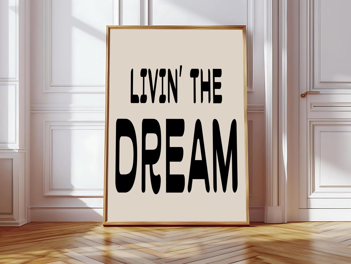 Livin' The Dream Trendy Fun Retro Bold Typography Quote Poster