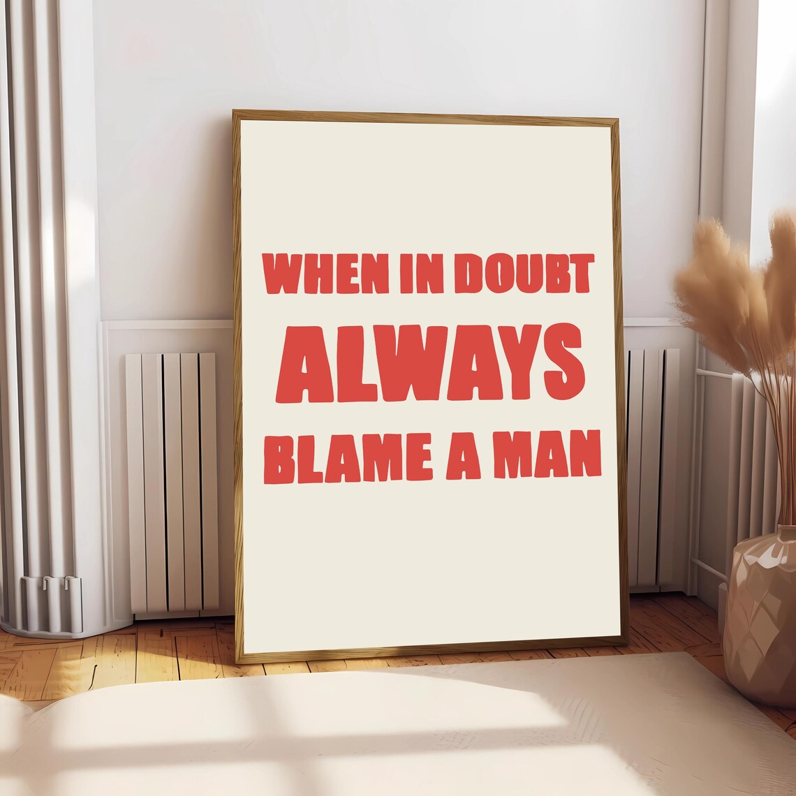 When In Doubt, Always Blame A Man Quote Art Print - Image 2