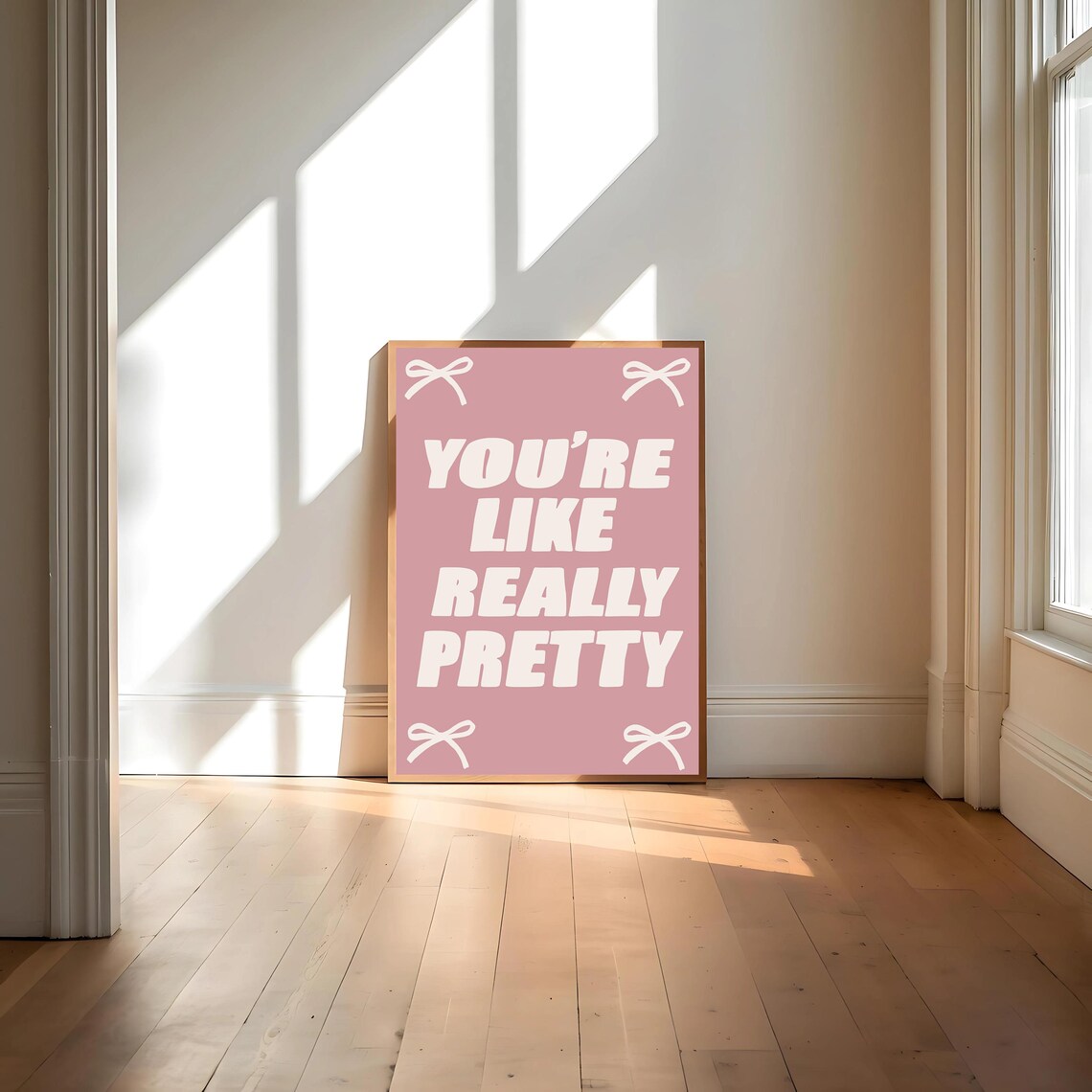 Youre Like Really Pretty, Girly Affirmation Poster - Image 4