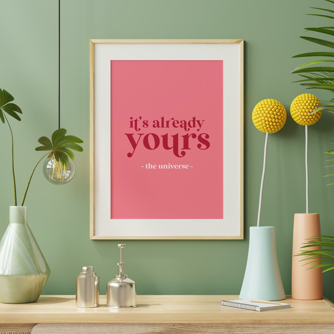 It Is Already Yours The Universe Pink Manifestation Quote Poster - Image 3