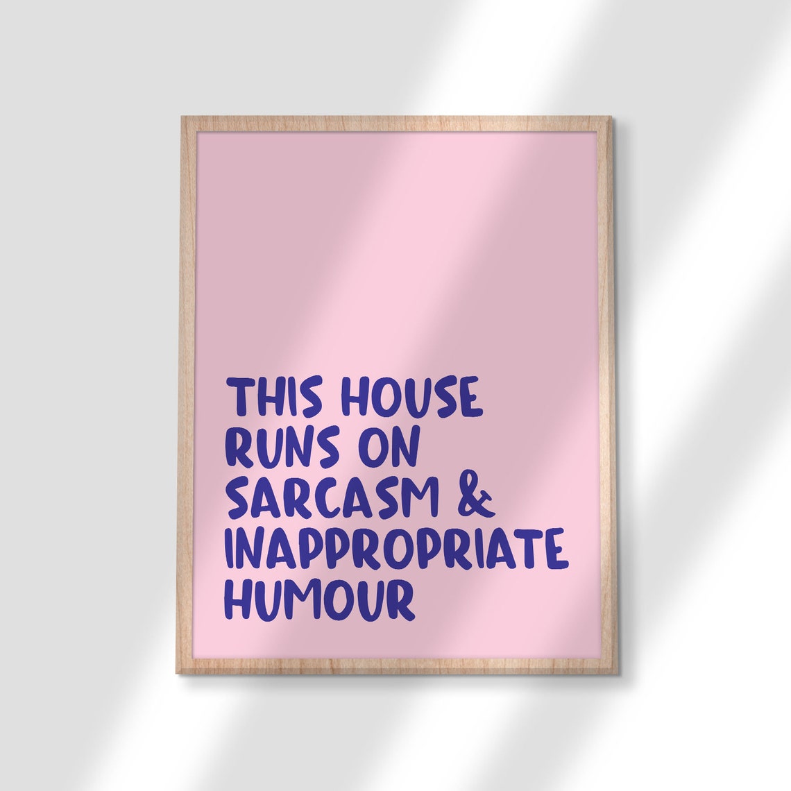 This House Runs on Sarcasm Inappropriate Humour Funny Quote Poster - Image 3
