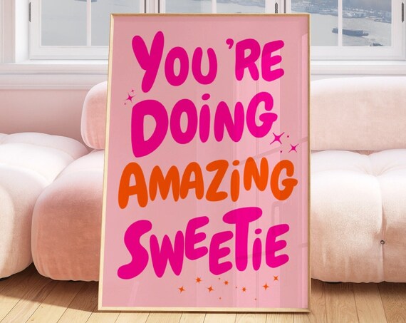 You're Doing Amazing Sweetie Pink Orange Retro Affirmation Poster