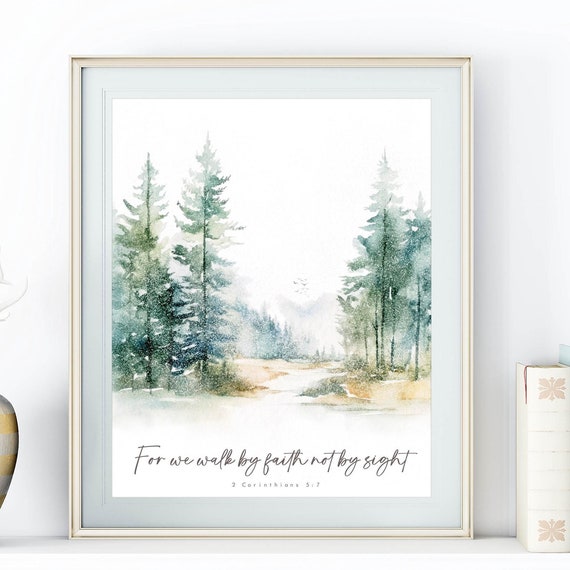 2 Corinthians 57 For We Walk By Faith Not By Sight 5x7 8x10 11x14 16x20 Bible Verse Wall Art Scripture Sign Woodland Forest Decor