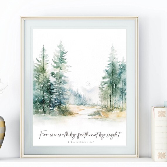 Walk By Faith Not By Sight 2 Corinthians 57 Forest Scripture Poster