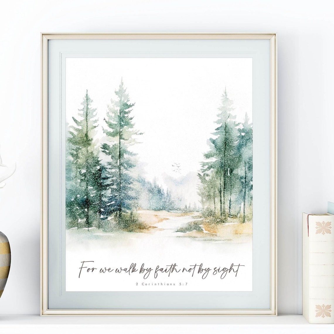 Walk By Faith Not By Sight 2 Corinthians 57 Forest Scripture Poster