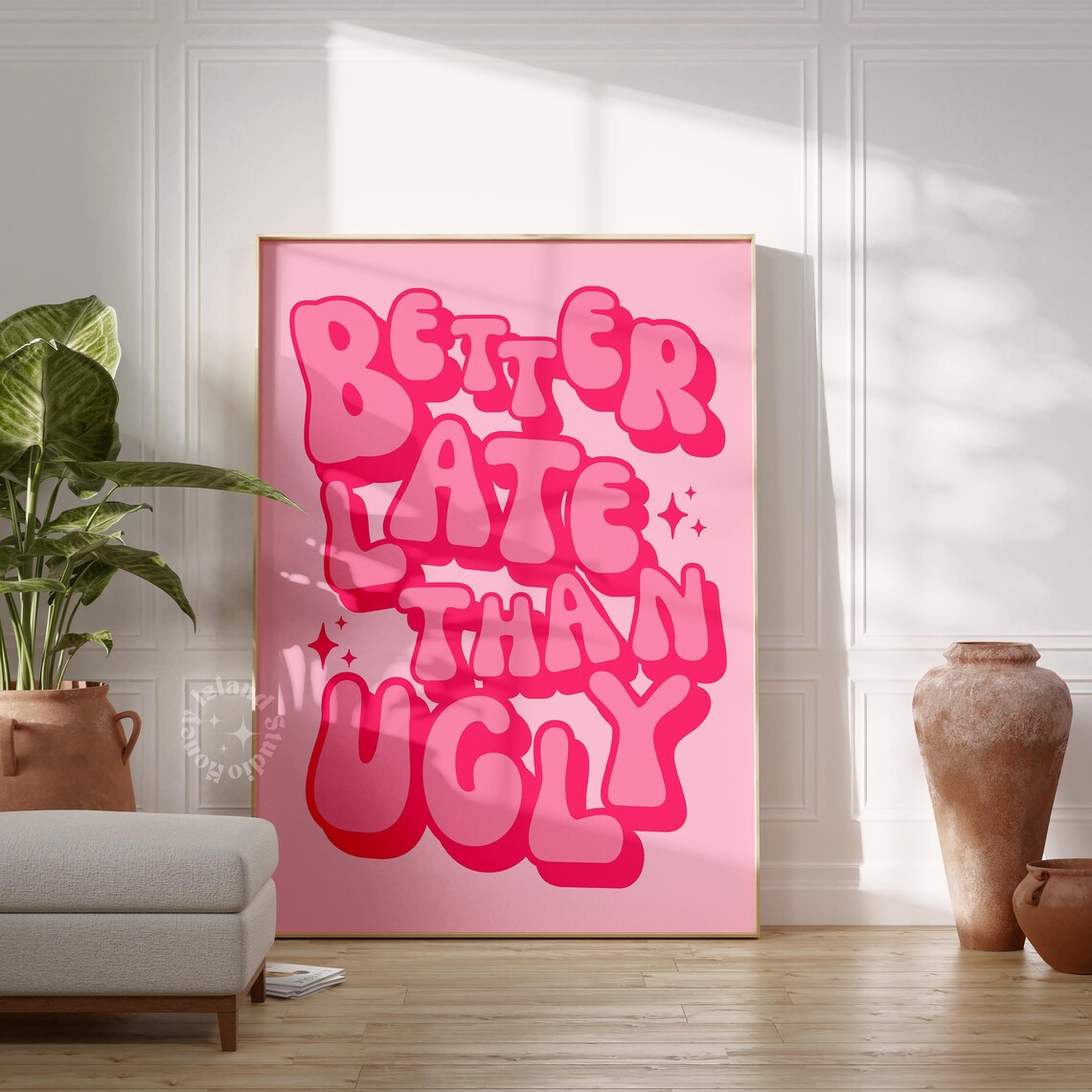 Better Late Than Ugly Pink Humor Art Print