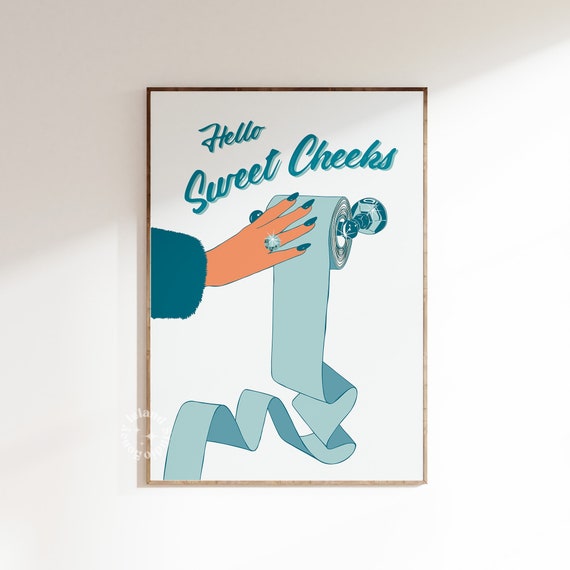 Hello Sweet Cheeks Teal Print Cute Bathroom Decor Girly Restroom Wall Art Dorm Apartment Trendy Prints Unframed