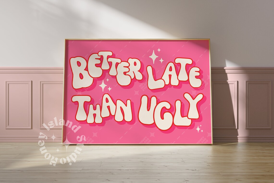 Better Late Than Ugly Horizontal Landscape Art Print