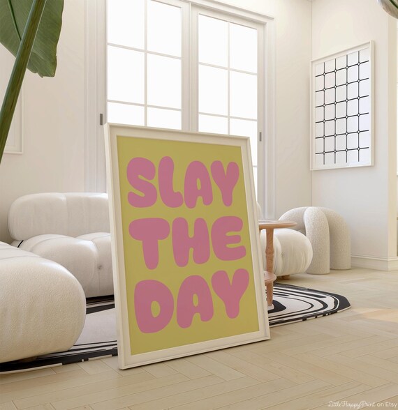 Slay the Day Pink Bubble Letter Bright Bold Lime Quote Poster