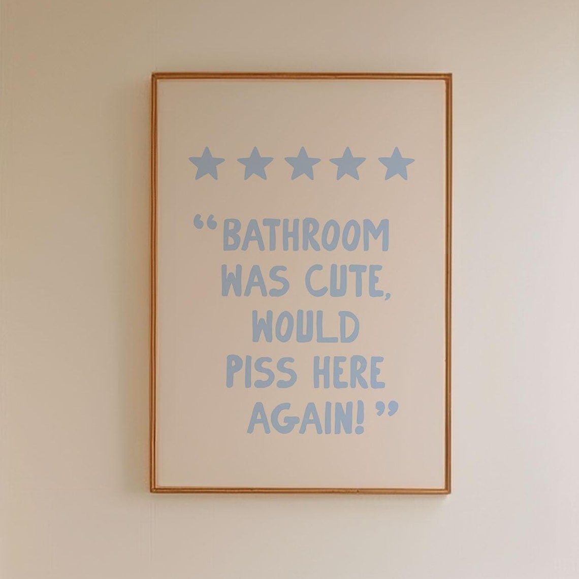 Bathroom Was Cute Would Piss Here Again Funny Five Star Poster