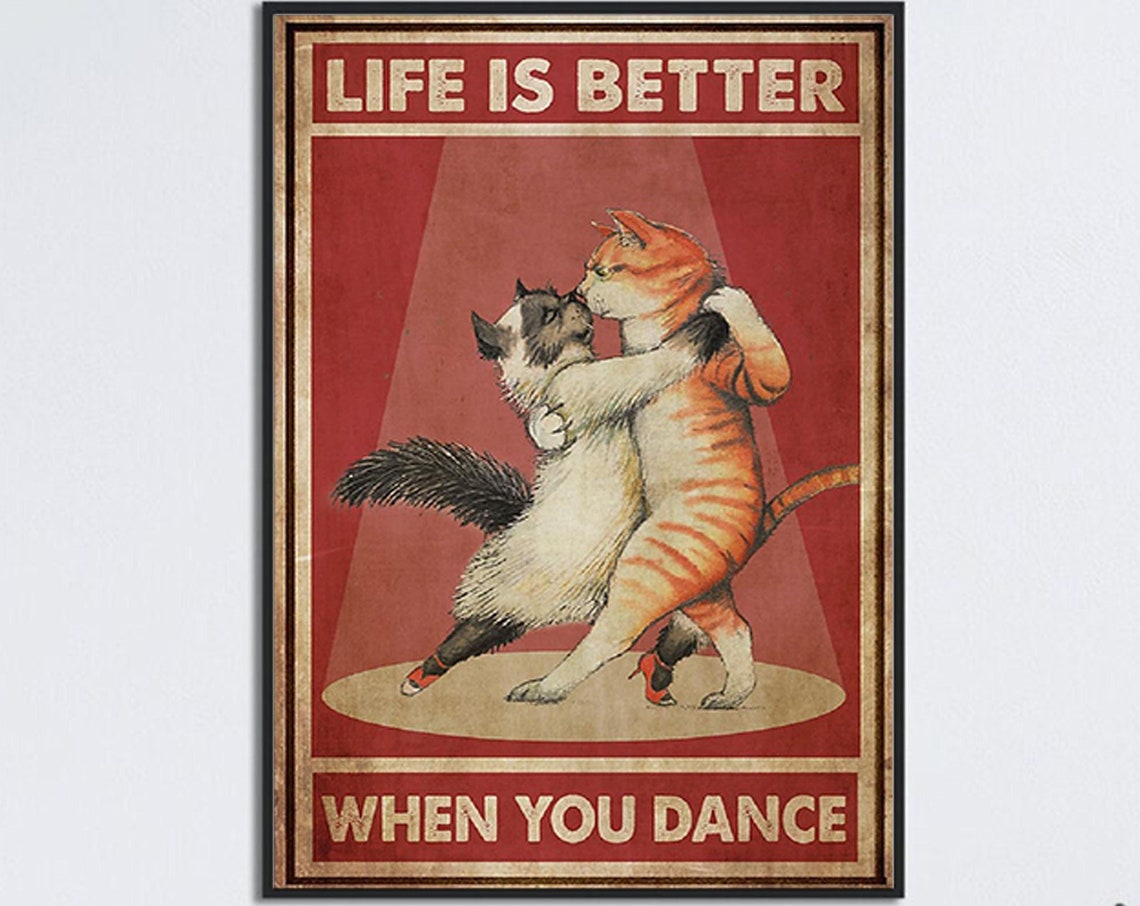 Life Is Better When You Dance Tango Dancing Cats Vintage Poster