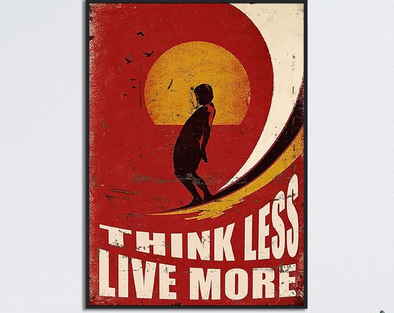 Man Surfing Poster Think Less Surf More Surfing Poster Surfing Man Wall Art Vintage Surfing Gift Surfing Lover Gift Wave Surfing Art