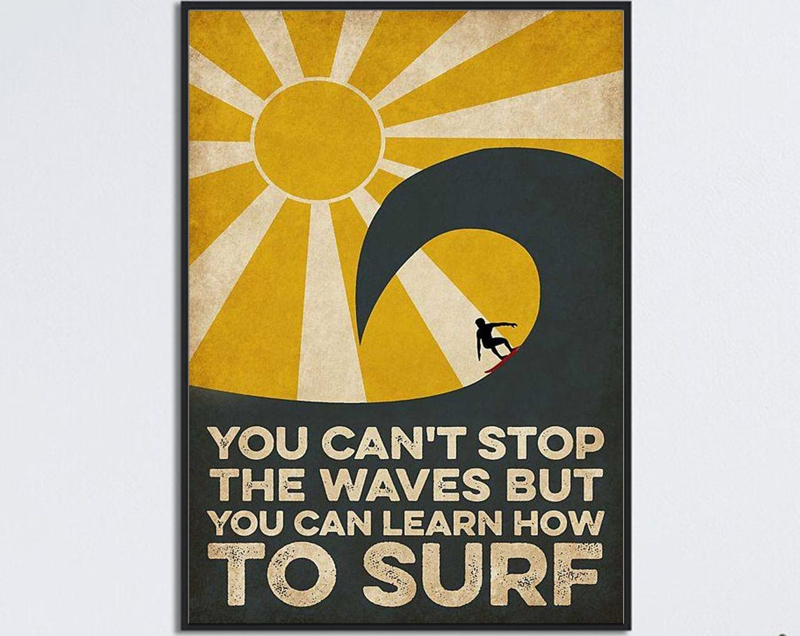 You Can't Stop The Waves Sun Wave Minimalist Surfing Art Poster