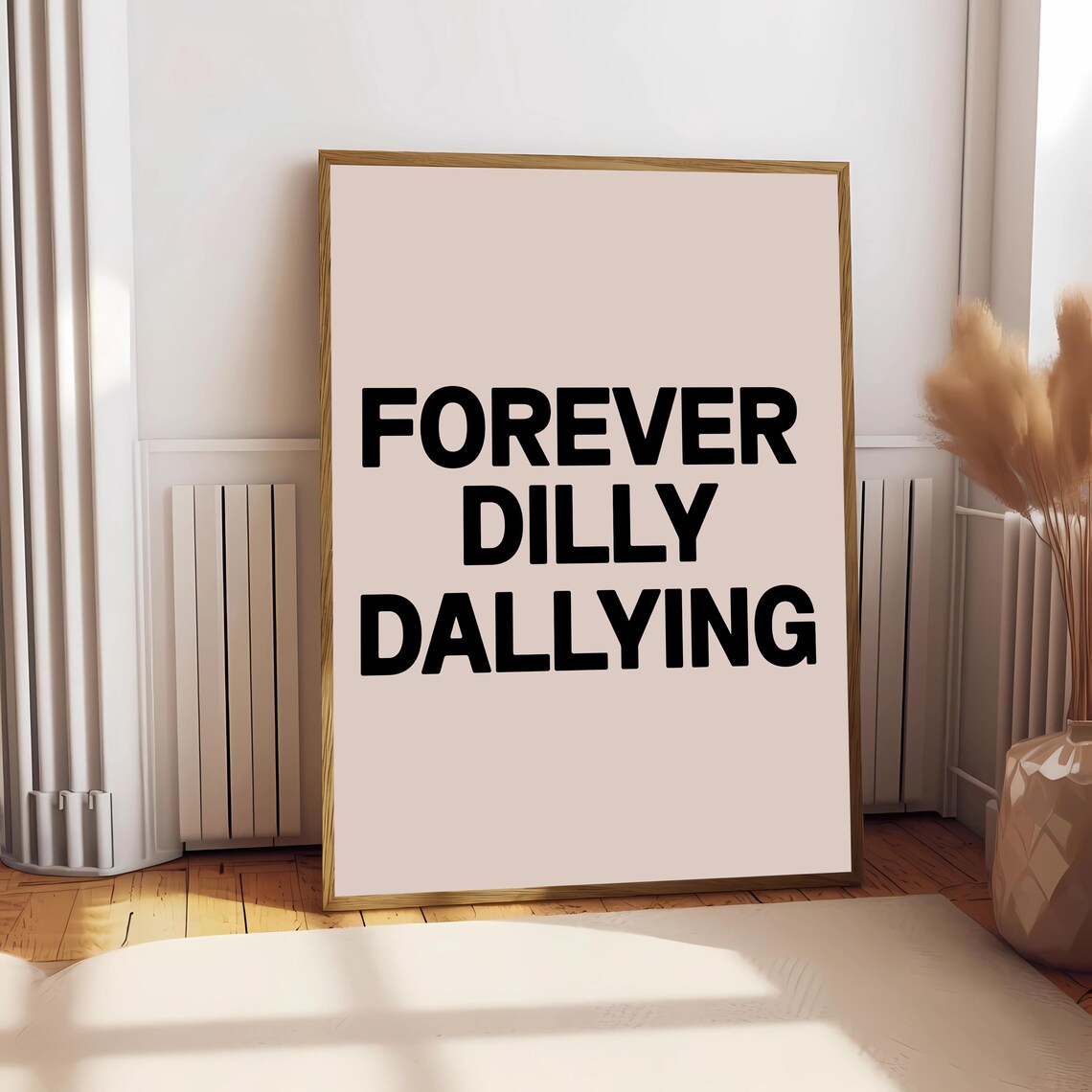 Forever Dilly Dallying Poster, Trendy Dorm Decor - Image 2