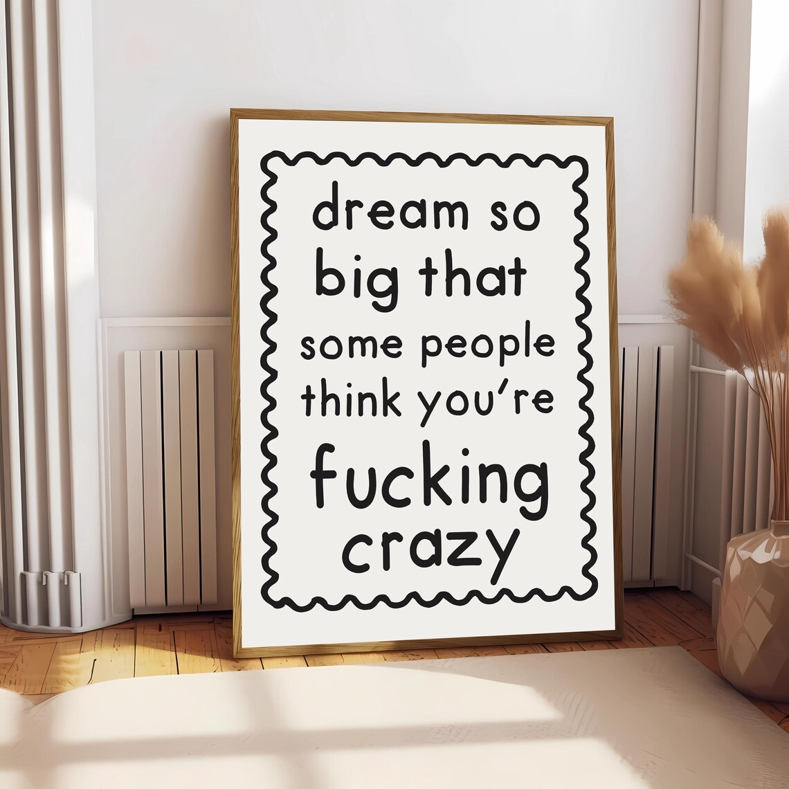 Dream So Big That They Think You're Crazy Sweary Quote Poster - Image 2