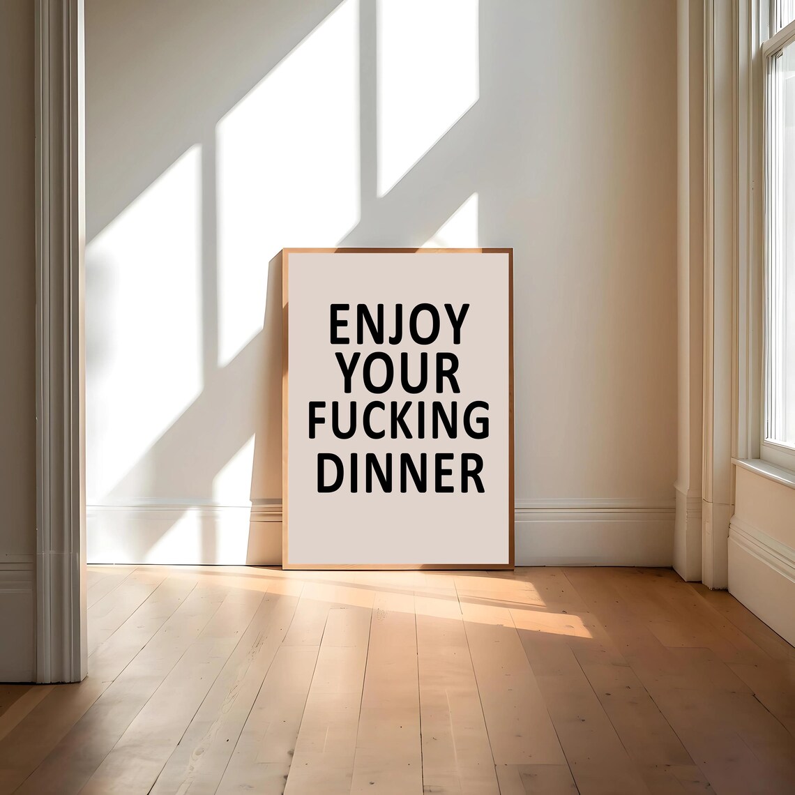 Enjoy Your Fcking Dinner, Kitchen Decor Art Print - Image 4