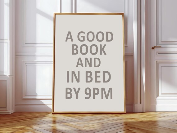 A Good Book and In Bed by 9PM Quote Poster Gift for Book Lovers