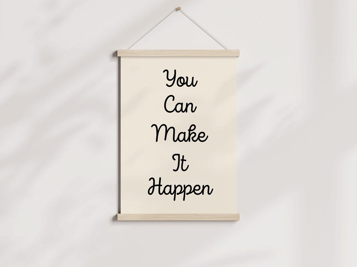 You Can Make It Happen Motivational Script Wall Hanging Poster
