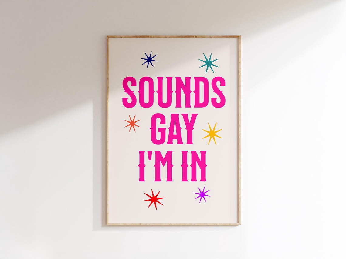 Sounds Gay Im In Typography Poster - Image 4