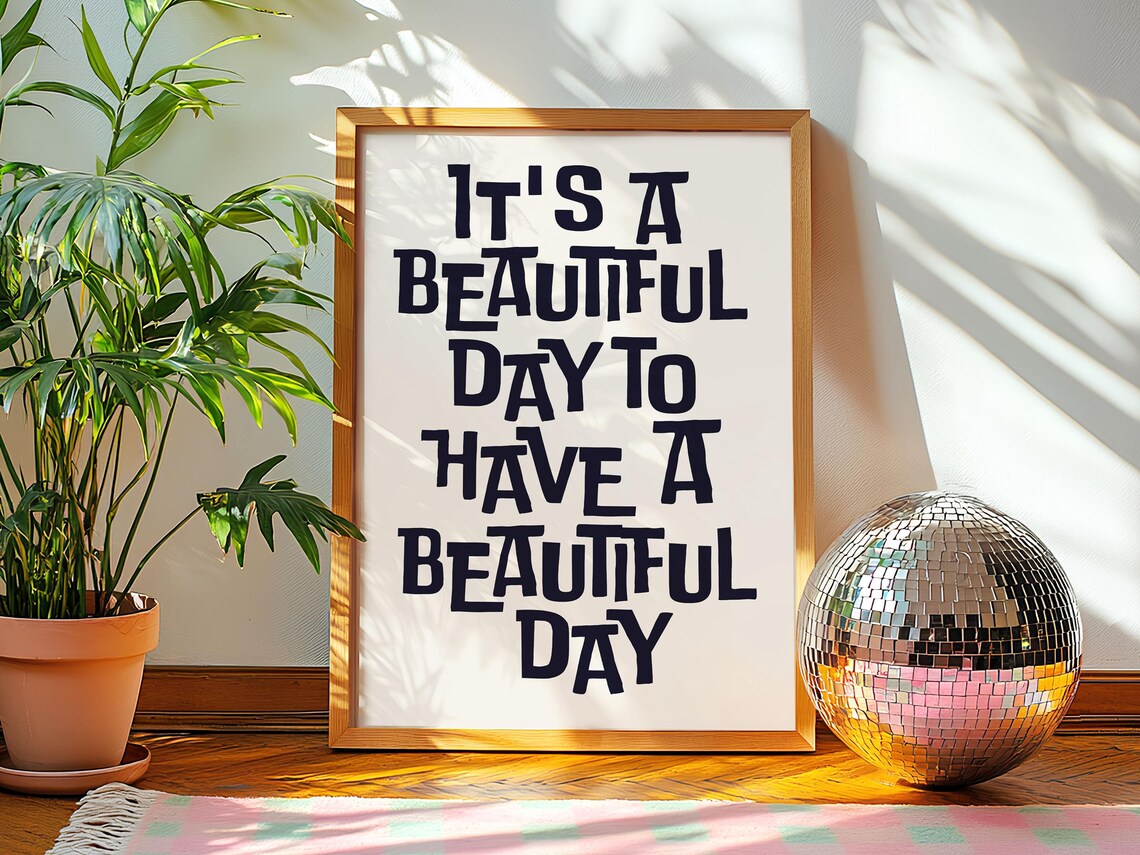 Positivity Typography, Beautiful Day Affirmation Print - Image 3