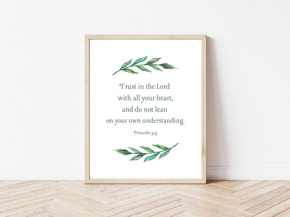 Proverbs 35 Trust In The Lord With All Your Heart And Do Not Lean On Your Own Understanding