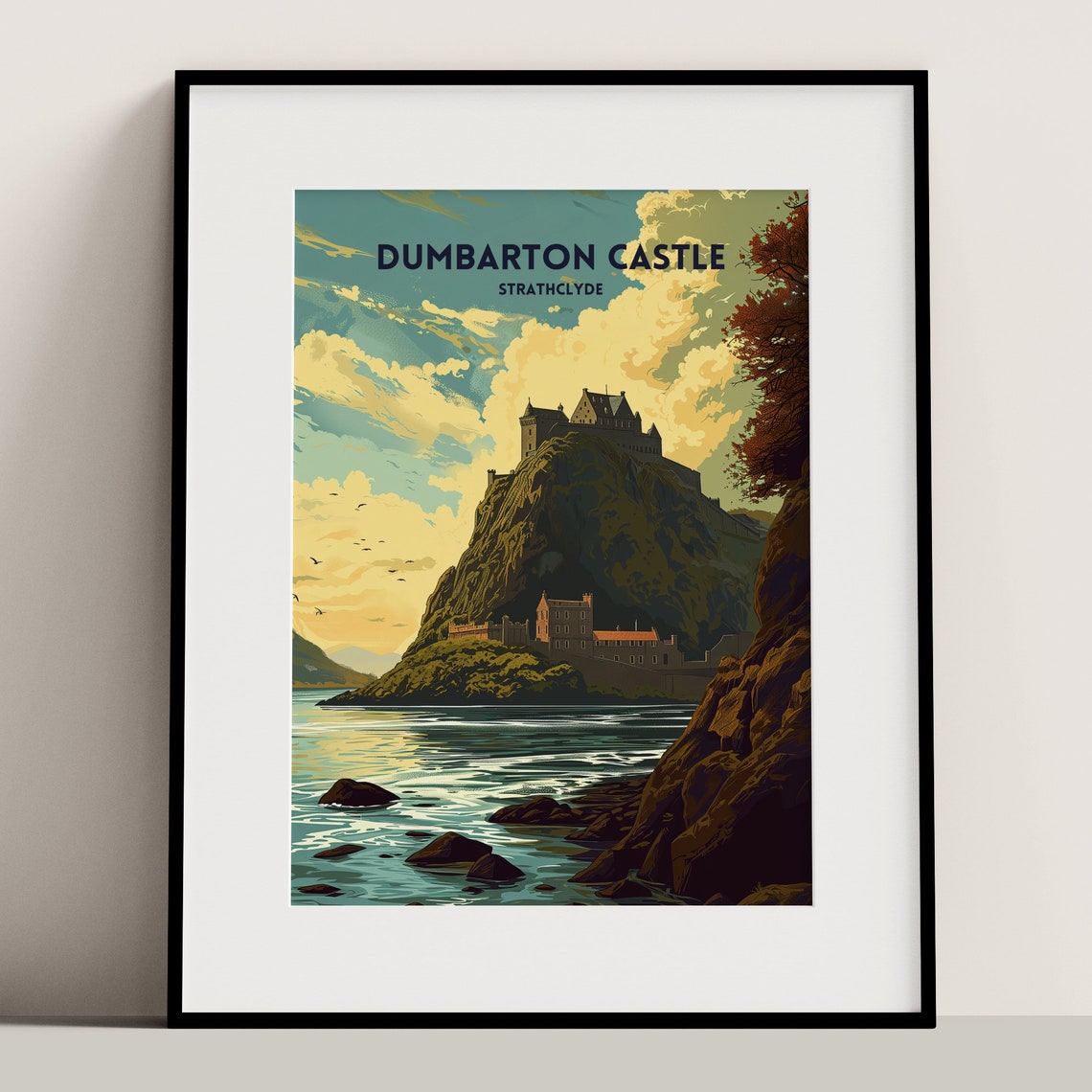 Dumbarton Castle Strathclyde Rocky Crag River Clyde Historic Poster