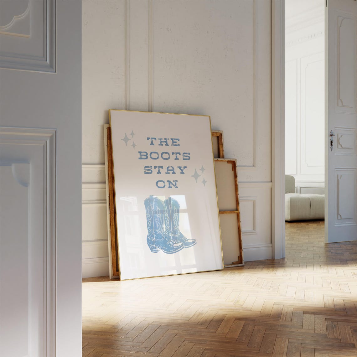 The Boots Stay On Blue Cowgirl Boots Western Typography Decor Poster