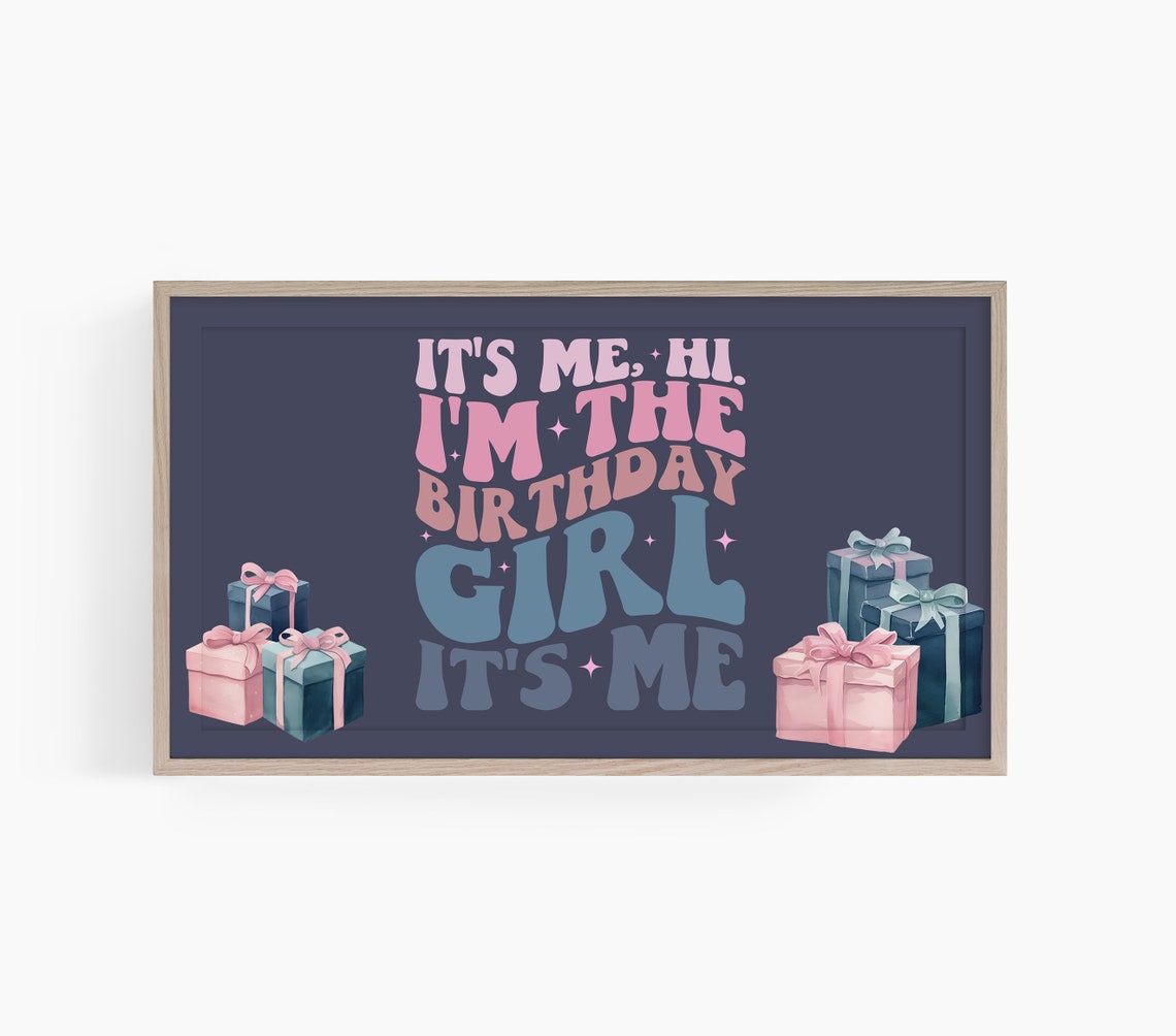 Its Me Hi Im The Birthday Girl Frame Tv Art Girl Birthday Tv Art Frame Tv Art Retro Birthday Tv Art Teen Birthday Party Gift