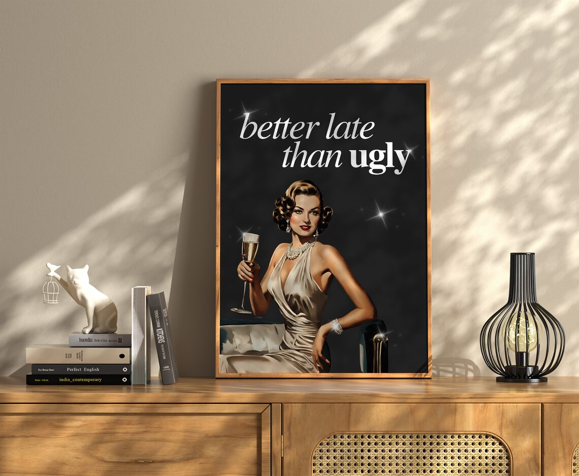Better Late Than Ugly Retro Style Poster Print - Image 2