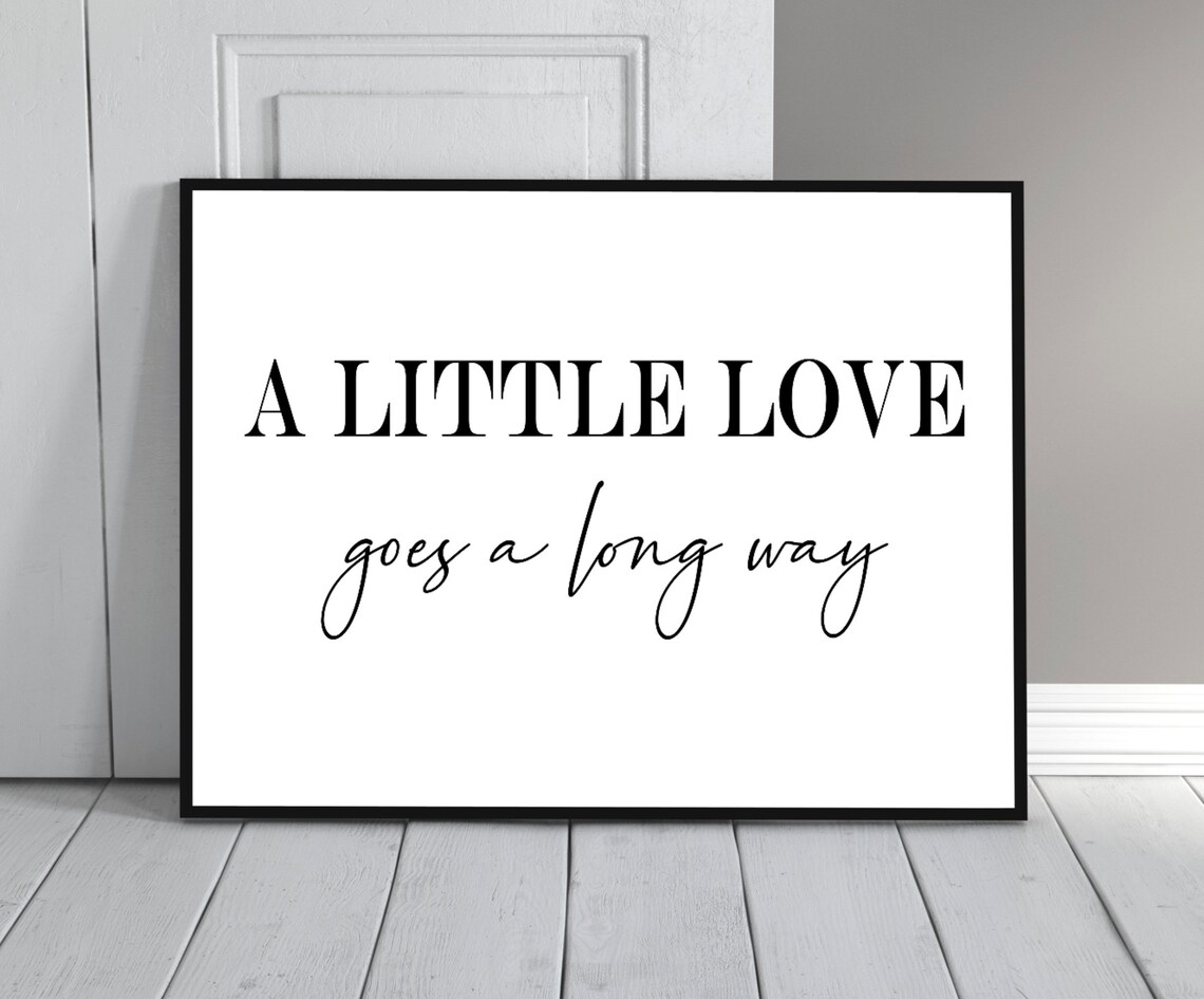 A Little Love Goes a Long Way Serif Script Mix Love Quote Poster