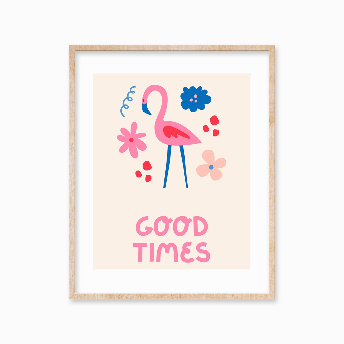 Good Times Pink Flamingo Floral Quote Playful Summer Art Poster