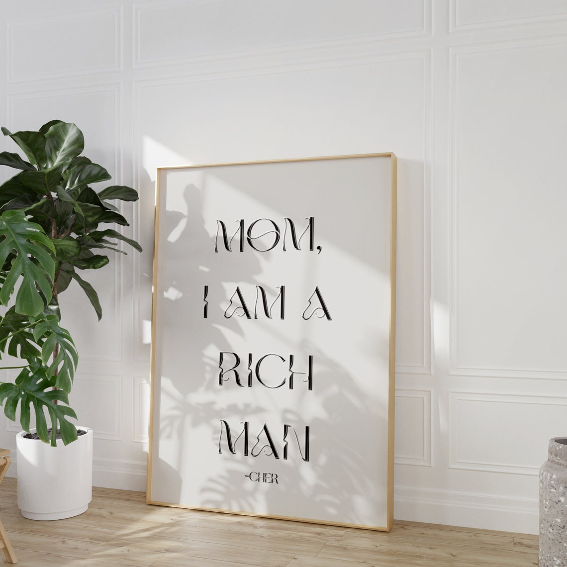 Mom I Am A Rich Man Quote Print Minimalist Cher Quote Wall Art Fancy Chic Trendy Calm Cozy Poster Woman Quote Room Deco - Image 5