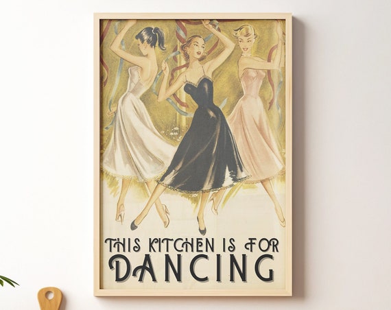 This Kitchen Is For Dancing, Vintage Kitchen Art