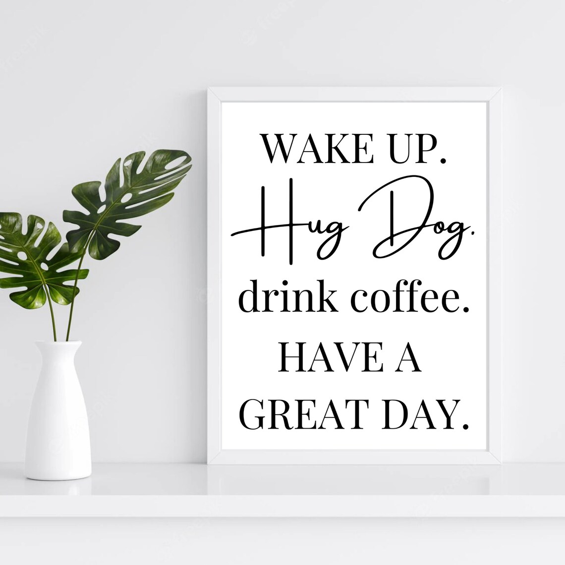 Wake Up, Hug Dog, Drink Coffee Typography Print - Image 2