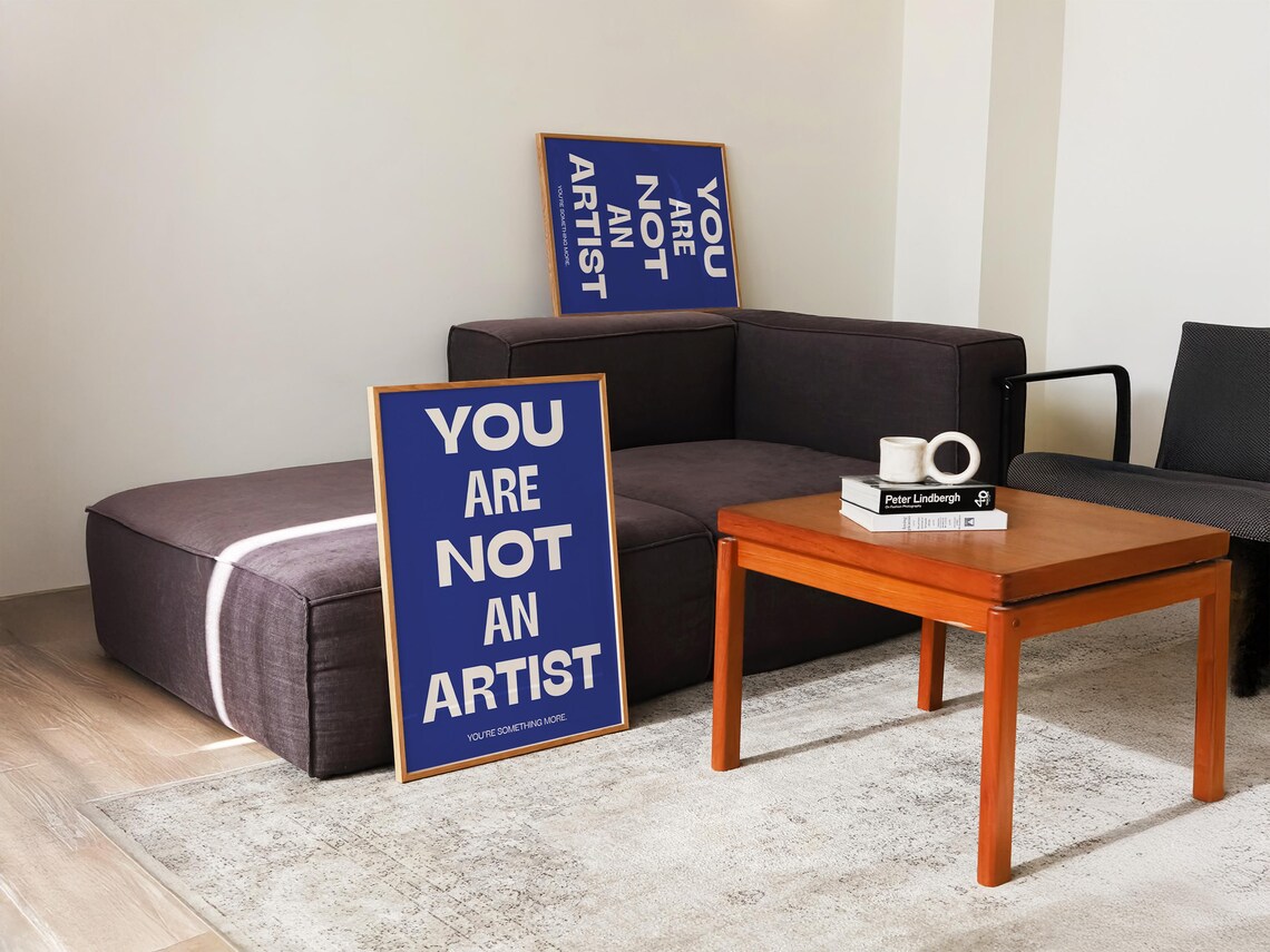 Motivational Print You Are Not An Artist Typography Office Decor Minimalist Wall Art - Image 4