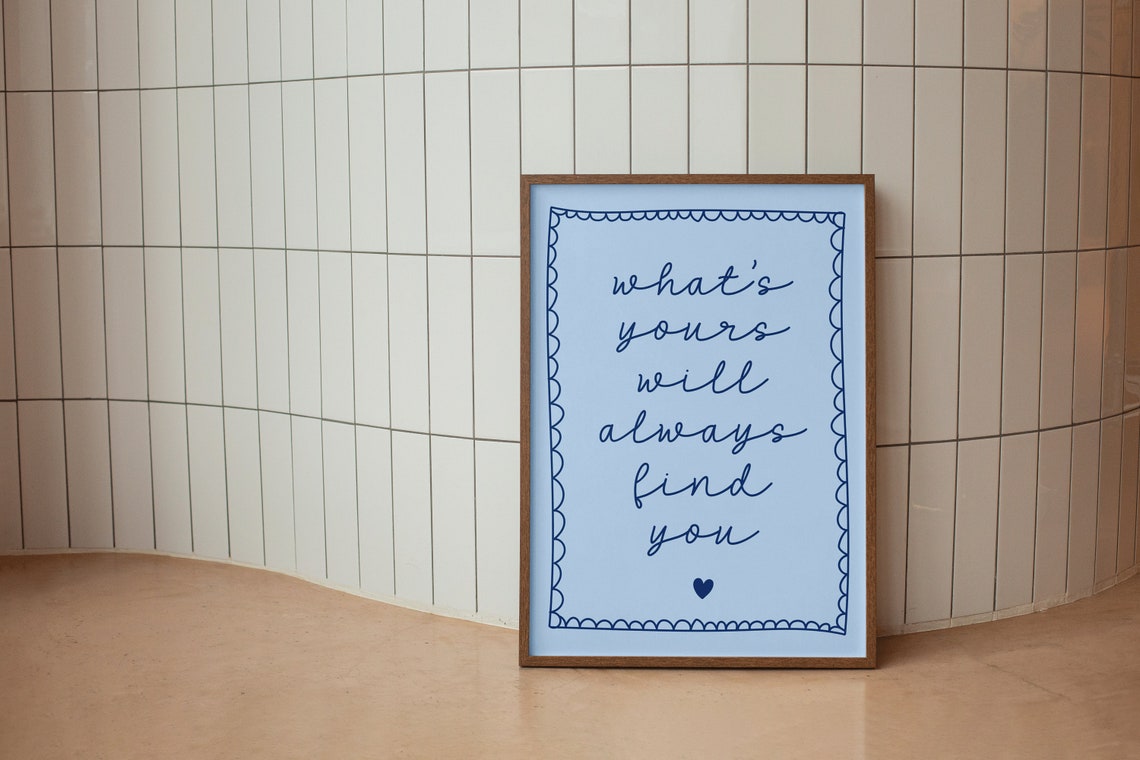 What's Yours Will Always Find You Blue Script Calm Quote Poster - Image 2