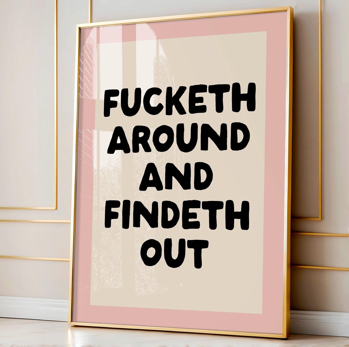 Fucketh Around and Findeth Out Funny Medieval Slang Quote Poster