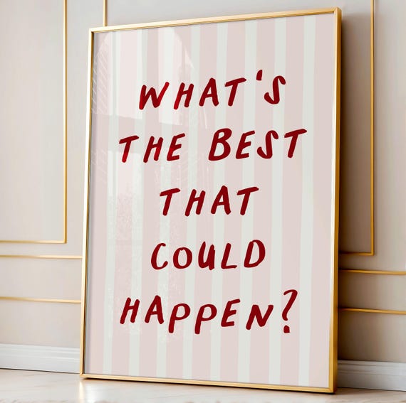 Whats The Best That Could Happen Art Print Pink Stripes And Red Motivational Daily Reminders Bedroom Dorm Decor Mental Health