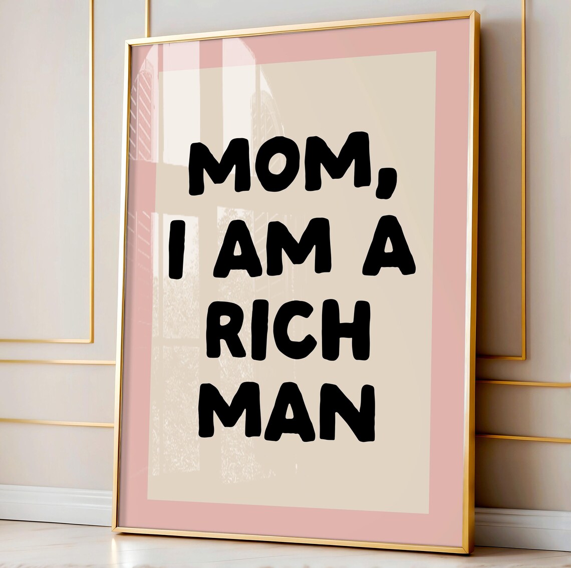 Mom I Am a Rich Man Art Print, Feminist Poster