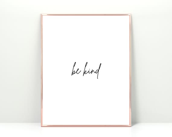 Be Kind Print Quote Wall Art Kindness Poster Sign Home Decor Typography
