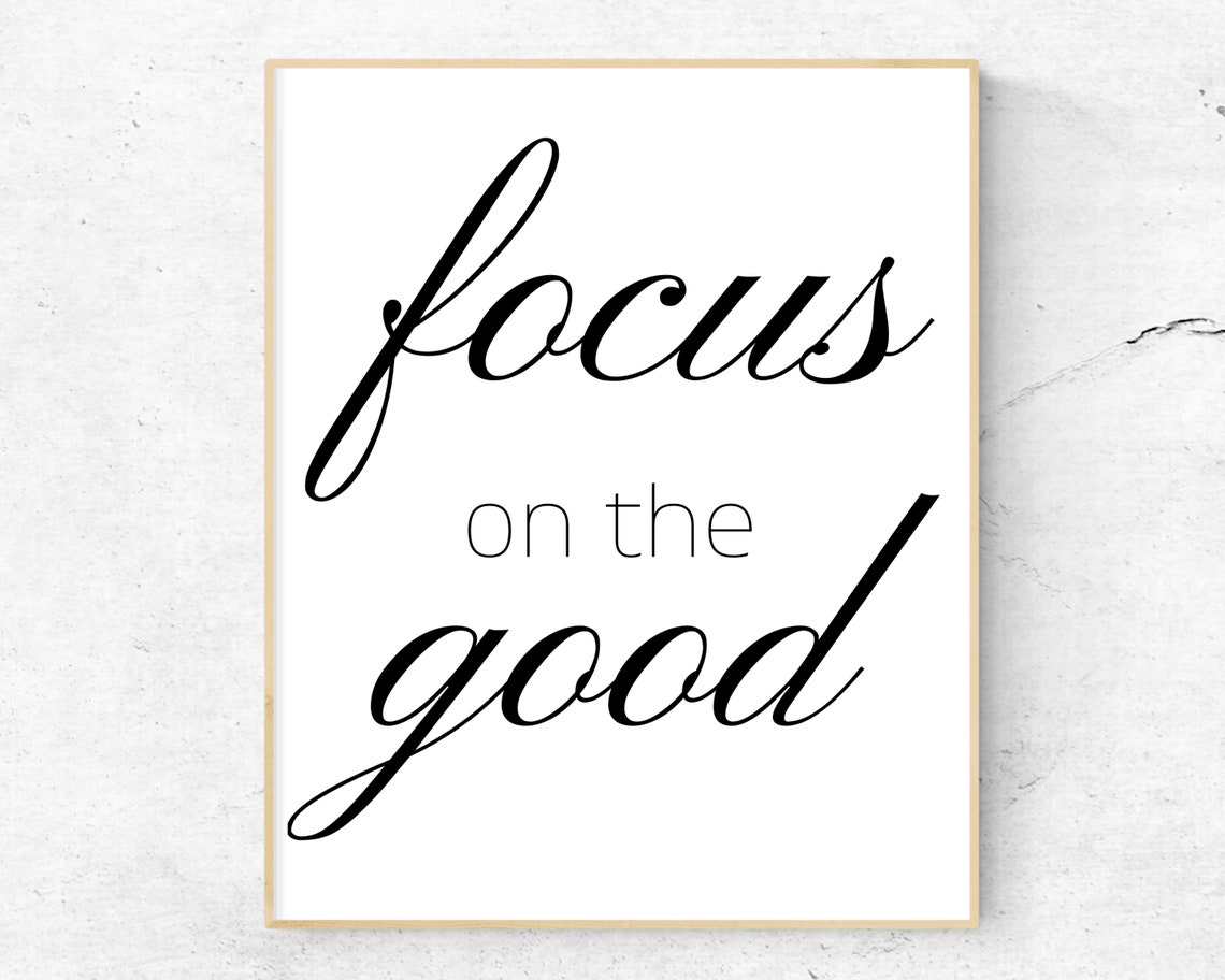 Focus On The Good Script Lettering Inspirational Quote Poster Art