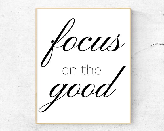 Focus On The Good Script Lettering Inspirational Quote Poster Art