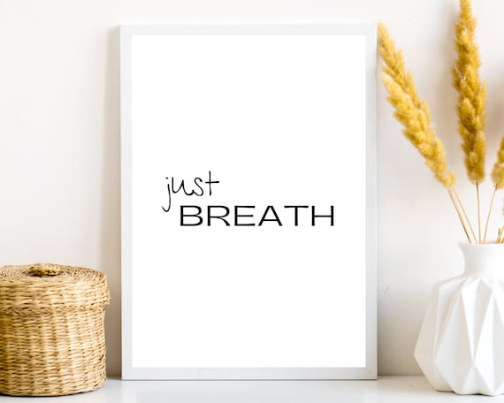 Just Breathe Relaxation Quote Calm Mindfulness Office Art Poster