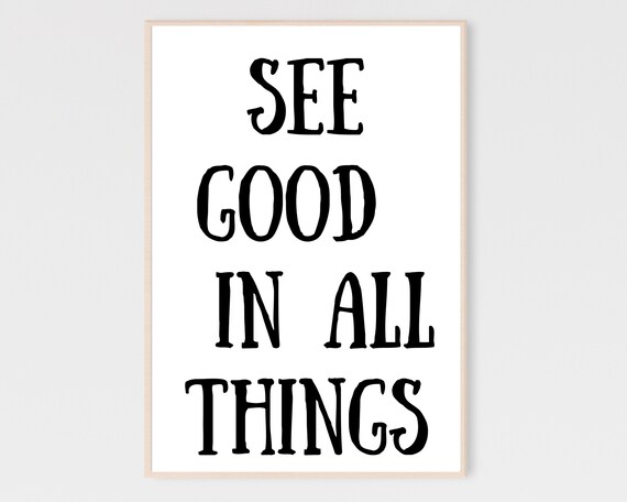 See Good In All Things Wall Art Home Decor Bold Typography Sign Quote Motivational Prints Inspirational
