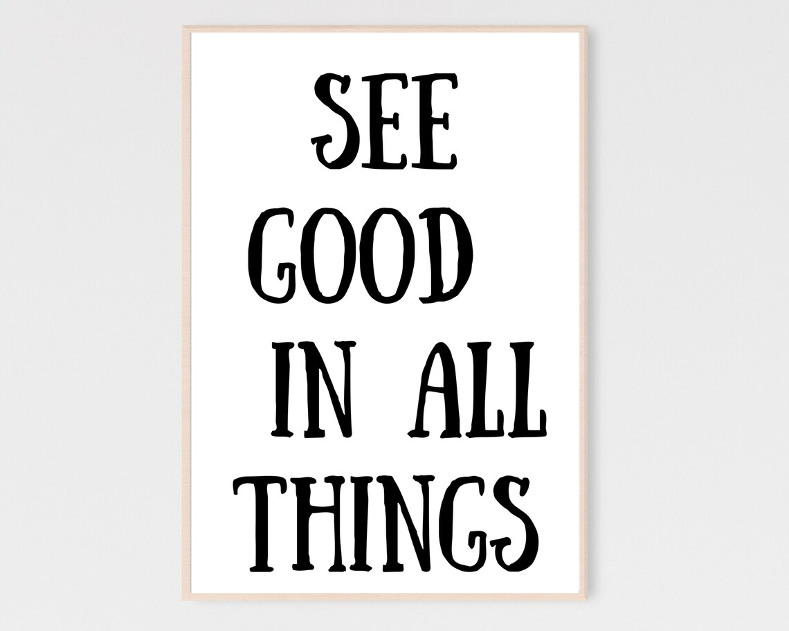 See Good In All Things Wall Art Home Decor Bold Typography Sign Quote Motivational Prints Inspirational