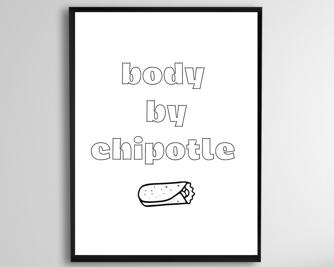 Body By Chipotle Funny Burrito Outline Typography Quote Poster
