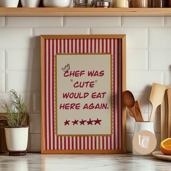 Chef Was Cute Would Eat Here Again Wall Art Funny Print Kitchen Canvas Prints Hallway Posters